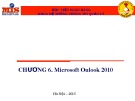 Bài giảng môn Tin học đại cương: Chương 6 - Học viện Ngân Hàng