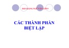 Bài giảng Ngữ văn 9: Tổng hợp kiến thức về các thành phần biệt lập