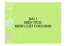 Bài giảng Vật lý 11: Điện tích, Định luật Coulomb (chi tiết)