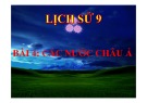 Bài giảng Lịch sử 9: Tìm hiểu chi tiết về Các nước châu Á