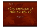 Bài giảng Địa lý 9: Vùng Trung du và miền núi Bắc Bộ (Chi tiết, mới nhất)