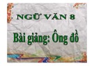 Bài giảng Ngữ văn lớp 8: Ông đồ