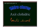 Bài giảng Hóa học 10: Axit clohidric và muối clorua