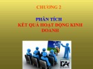 Bài giảng Phân tích hoạt động kinh doanh - Chương 2: Phân tích kết quả hoạt động kinh doanh