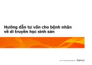 Hướng dẫn tư vấn di truyền học sinh sản cho bệnh nhân [chuẩn nhất]