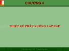 Bài giảng Thiết kế nhà máy cơ khí: Chương 4 - TS. Nguyễn Ngọc Kiên