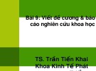 Bài giảng Phương pháp nghiên cứu kinh tế Chương 9: TS. Trần Tiến Khai