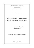 Tóm tắt Luận văn Thạc sĩ Kinh tế: Phát triển nguồn nhân lực ngành y tế tỉnh Quảng Ngãi