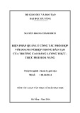 Biện pháp quản lý công tác phối hợp với doanh nghiệp trong đào tạo của Trường Cao đẳng Lương thực - Thực phẩm Đà Nẵng: Tóm tắt Luận văn Thạc sĩ Quản trị kinh doanh