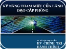 Bài giảng kỹ năng tham mưu cho lãnh đạo cấp phòng [chuẩn nhất]