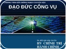 Bài giảng Đạo đức công vụ