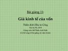 Giá kinh tế của vốn trong thẩm định đầu tư công - Bài giảng Bài 11