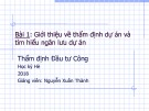 Bài giảng Thẩm định đầu tư công - Bài 1: Giới thiệu về thẩm định dự án và tìm hiểu ngân lưu dự án (2018)