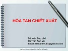 Chiết xuất hòa tan: Kinh nghiệm và phương pháp hiệu quả
