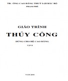 Giáo trình Thủy công (Tập 2): Phần 1 - Tài liệu đầy đủ
