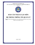 Báo cáo thảo luận môn Hệ thống thông tin quảng lý: Tìm hiểu về hệ thống quản trị quan hệ khách hàng CRM. Thực trạng sử dụng CRM tại doanh nghiệp Việt Nam.