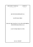 Luận văn thạc sĩ Quản lý công: Năng lực thực thi công vụ của công chức phường, thành phố Pleiku, tỉnh Gia Lai