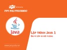 Lập trình Java: Bài giảng về Lớp và Đối tượng (Bài 4)
