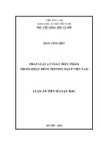 Luận án tiến sĩ Luật học: Pháp luật về an toàn thực phẩm trong hoạt động thương mại ở Việt Nam