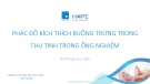 Bài giảng Phác đồ kích thích buồng trứng trong thụ tinh trong ống nghiệm - BS. Phùng Huy Tuân
