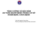 Bài giảng Tăng cường và bảo đảm an toàn người bệnh trong cơ sở khám bệnh, chữa bệnh