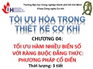 Bài giảng Tối ưu hóa thiết kế cơ khí: Chương 4 - ĐH Công nghiệp TP.HCM