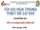 Bài giảng Tối ưu hóa thiết kế cơ khí: Chương 2 - ĐH Công nghiệp TP.HCM