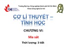 Bài giảng Tĩnh học Cơ học lý thuyết chương 6 - ĐH Công nghiệp TP.HCM
