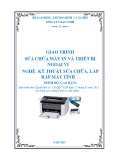 Giáo trình Sửa chữa máy in và thiết bị ngoại vi: Kỹ thuật lắp ráp, sửa chữa máy tính (Cao đẳng nghề)