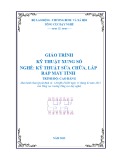Giáo trình Kỹ thuật xung số: Kỹ thuật lắp ráp và sửa chữa máy tính - Cao đẳng nghề (Tổng cục Dạy nghề)