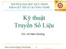 Bài giảng Kỹ thuật truyền số liệu: Tổng quan chương 1
