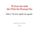 Bài giảng Tổ chức sản xuất sản phẩm đa phương tiện Phần 2: Nguyễn Anh Hào
