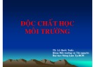 Bài giảng Độc chất học môi trường: Chương 1 - PGS. TS. Lê Quốc Tuấn