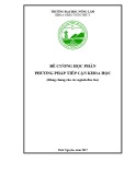 Đề cương chi tiết học phần: Phương pháp tiếp cận khoa học (chuẩn nhất)