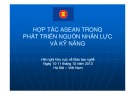 Bài giảng hợp tác ASEAN: Phát triển nguồn nhân lực và kỹ năng