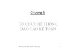 Bài giảng Tổ chức hạch toán kế toán: Chương 5 (Mới nhất)