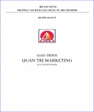 Giáo trình Quản trị Marketing: Phần 2 - Trường Cao đẳng Xây dựng TP. Hồ Chí Minh
