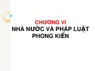 Bài giảng Lý luận nhà nước và pháp luật: Chương 6 - Nhà nước và pháp luật phong kiến