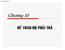 Kế toán nợ phải trả: Bài giảng Chương 10