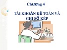 Bài giảng Chương 4: Tài khoản kế toán và ghi chép sổ kép