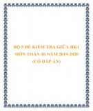 Bộ 5 đề kiểm tra giữa HK1 môn Toán 10 năm 2019-2020 (có đáp án)