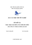 Báo cáo thực tập tốt nghiệp: Thực trạng hệ thống phân phối sản phẩm của công ty TNHH An Đông Sài Gòn