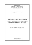 Luận án Tiến sĩ Luật học: Pháp luật về dịch vụ quảng cáo thương mại trực tuyến trên mạng Internet ở Việt Nam hiện nay