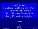 Bài giảng Tín hiệu và hệ thống: Chương 3 - Lê Vũ Hà (Bài 1)