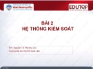 Bài giảng môn Kiểm soát: Bài 2 - ThS. Nguyễn Thị Phương Lan