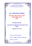 Sáng kiến kinh nghiệm: Tổ chức trò chơi dạy Toán lớp 1 Tiểu học hiệu quả