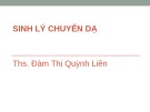 Bài giảng Sinh lý chuyển dạ - Ths. Đàm Thị Quỳnh Liên