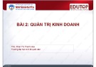 Bài giảng Quản trị kinh doanh: Bài 2 - Ths. Phan Thị Thanh Hoa