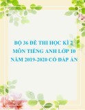 36 Đề thi học kì 2 môn Tiếng Anh lớp 10 năm 2019-2020 có đáp án (mới nhất)