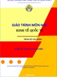 Giáo trình Kinh tế quốc tế môn học: Tổng hợp kiến thức chuẩn nhất